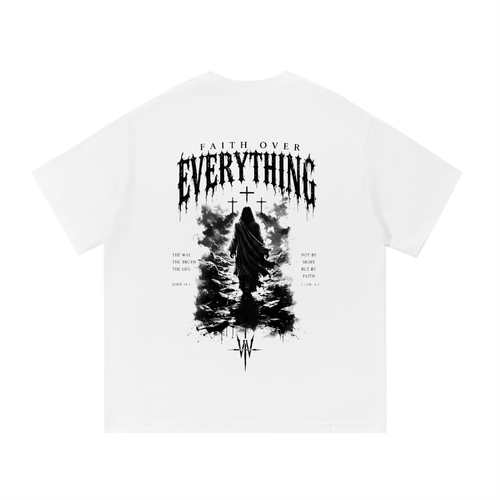 "FAITH OVER EVERYTHING" T-Shirt