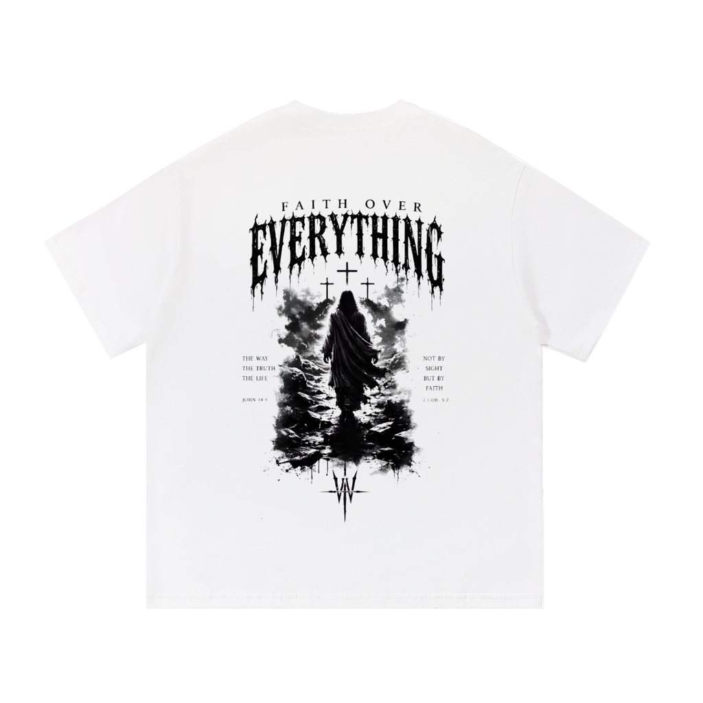 "FAITH OVER EVERYTHING" T-Shirt